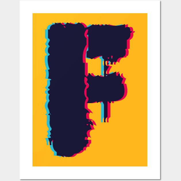 Glitch letter F, distorted letter F Wall Art by Letter T-shirt